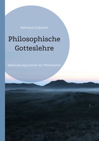 Philosophische Gotteslehre - Reinhard Gobrecht - E-Book