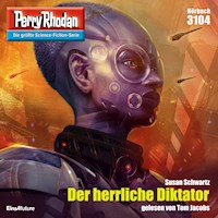 Perry Rhodan 3104: Der herrliche Diktator - Susan Schwartz - Hörbuch