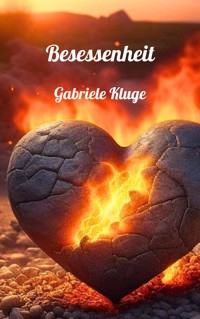 Besessenheit - Gabriele Kluge - E-Book