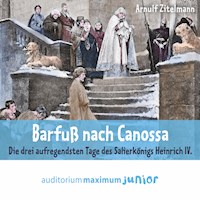 Barfuß nach Canossa (Ungekürzt) - Arnulf Zitelmann - Hörbuch