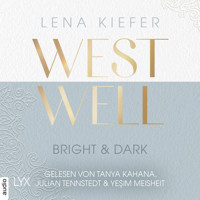 Westwell - Bright & Dark - Westwell-Reihe, Teil 2 (Ungekürzt) - Lena Kiefer - Hörbuch