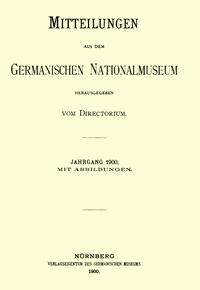 Mitteilungen aus dem Germanischen Nationalmuseum Jahrgang 1900 - Various - kostenlos E-Book