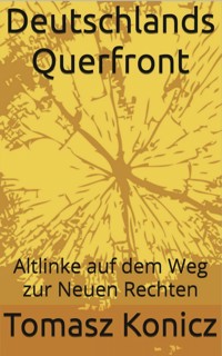 Deutschlands Querfront - Tomasz Konicz - E-Book