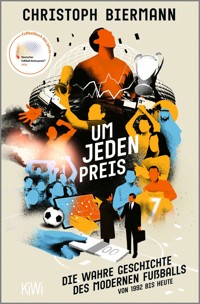 Um jeden Preis - Christoph Biermann - E-Book