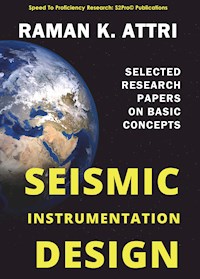 Seismic Instrumentation Design - Raman K. Attri - E-Book