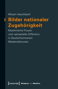 Bilder nationaler Zugehörigkeit - Mirjam Aeschbach - kostenlos E-Book