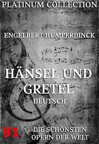 Hänsel und Gretel - Engelbert Humperdinck - E-Book