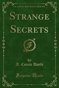 Strange Secrets - A. Conan Doyle - E-Book
