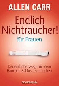Endlich Nichtraucher - für Frauen - Allen Carr - E-Book