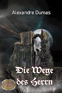 Die Wege des Herrn - Dumas Alexandre - E-Book