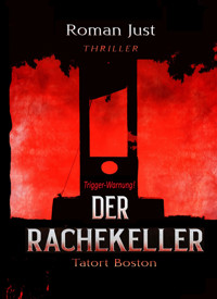 Der Rachekeller - Roman Just - E-Book