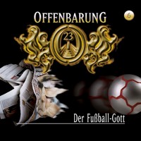 Offenbarung 23, Folge 6: Der Fußball-Gott - Jan Gaspard - Hörbuch
