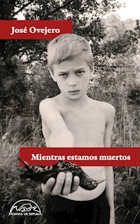 Mientras estamos muertos - José Ovejero - E-Book