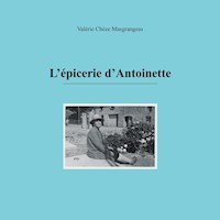 L'épicerie d'Antoinette - Valérie Chèze Masgrangeas - E-Book
