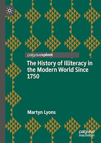 The History of Illiteracy in the Modern World Since 1750 - Martyn Lyons - E-Book