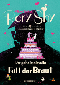 Rory Shy, der schüchterne Detektiv - Der geheimnisvolle Fall der Braut (Rory Shy, der schüchterne Detektiv, Bd. 8) - Oliver Schlick - E-Book