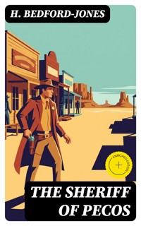 The Sheriff of Pecos - Bedford-Jones H. - E-Book