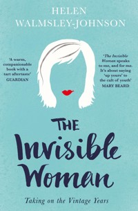 The Invisible Woman The Invisible Woman - Helen Walmsley-Johnson - E-Book