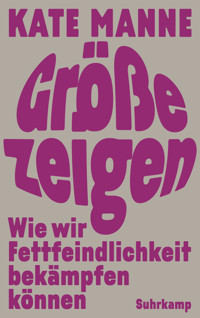 Größe zeigen - Kate Manne - E-Book