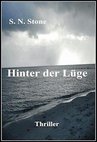 Hinter der Lüge - S. N. Stone - E-Book