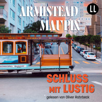 Schluss mit lustig - Stadtgeschichten Teil 6 - Armistead Maupin - Hörbuch