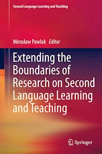 Extending the Boundaries of Research on Second Language Learning and Teaching - Mirosław Pawlak - E-Book