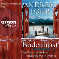 Bodenfrost - Der Tod ist manchmal nicht die beste Lösung. - Ein Wallner & Kreuthner Krimi, Band 12 (Autorisierte Lesefassung) - Andreas Föhr - Hörbuch