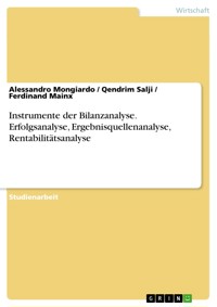 Instrumente der Bilanzanalyse. Erfolgsanalyse, Ergebnisquellenanalyse, Rentabilitätsanalyse - Alessandro Mongiardo - E-Book