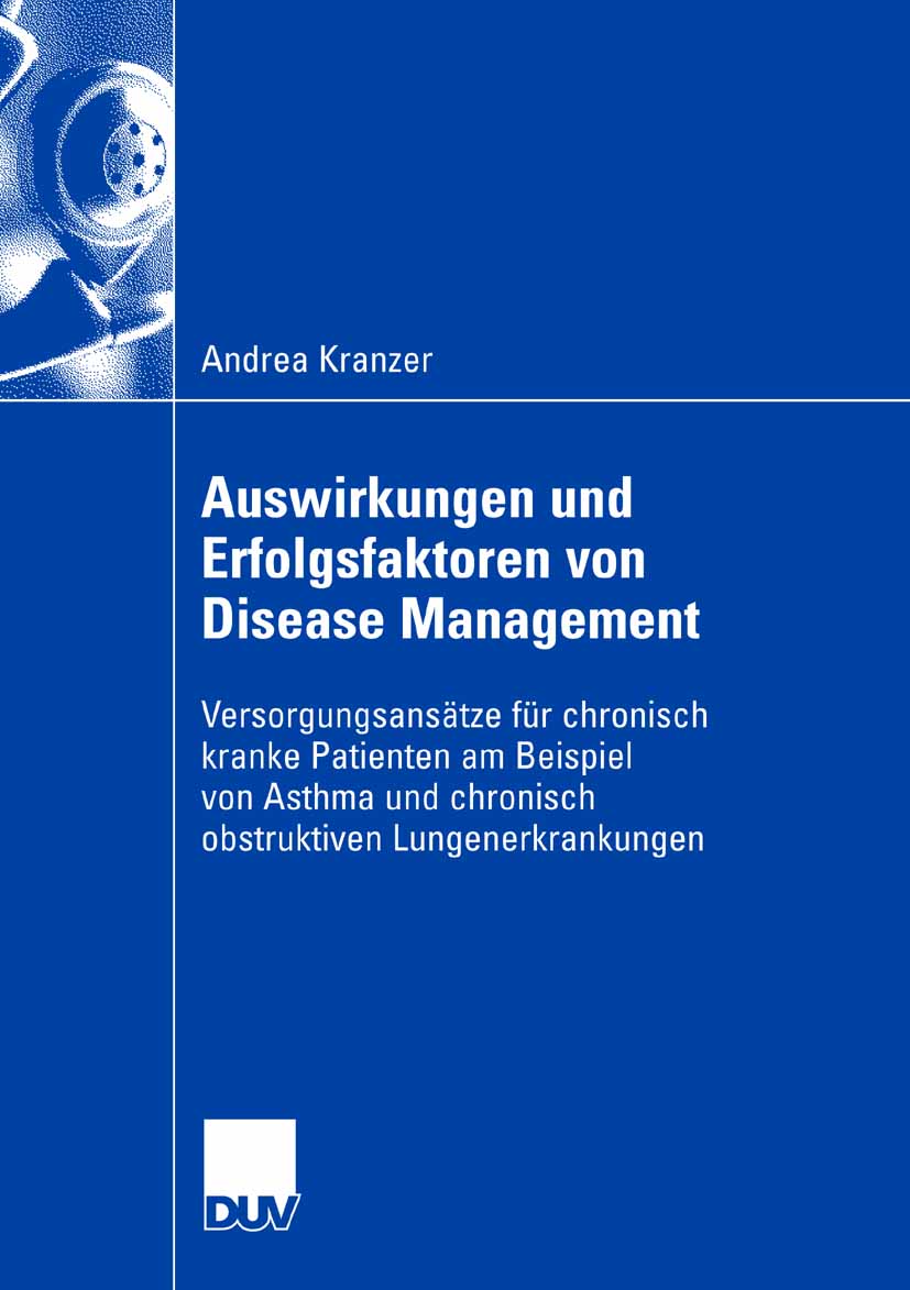 Auswirkungen und Erfolgsfaktoren von Disease Management - Andrea Kranzer - E-Book