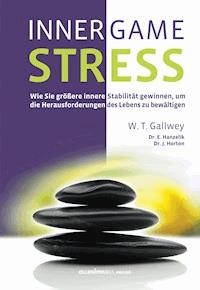 INNER GAME STRESS - W Timothy Gallwey - E-Book