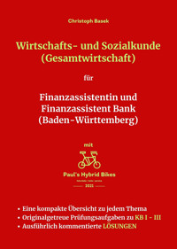 Wirtschafts- und Sozialkunde (Gesamtwirtschaft) für Finanzassistentin und Finanzassistent Bank (Baden-Württemberg) - Christoph Basek - E-Book