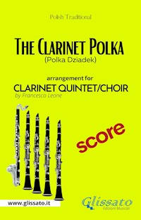 The Clarinet Polka - Clarinet Quintet/Choir - Score - Francesco Leone - E-Book
