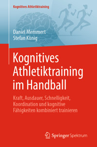 Kognitives Athletiktraining im Handball - Daniel Memmert - E-Book