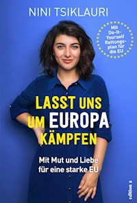 Lasst uns um Europa kämpfen - Nini Tsiklauri - E-Book