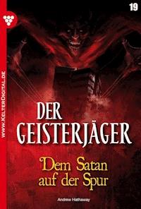 Dem Satan auf der Spur - Andrew Hathaway - E-Book