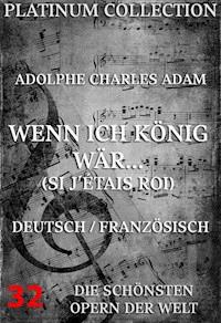 Wenn ich König wär (Si j'etais roi) - Adolphe Charles Adam - E-Book