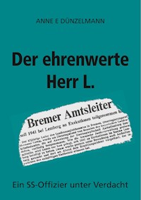 Der ehrenwerte Herr L. - Anne E. Dünzelmann - E-Book
