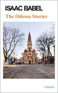 The Odessa Stories - Isaac Babel - Isaac Babel - E-Book