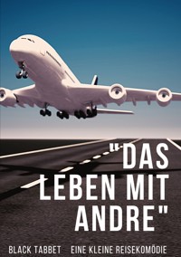 Das Leben mit Andre - Black Tabbet - E-Book