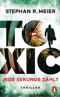 Toxic - Stephan R. Meier - E-Book