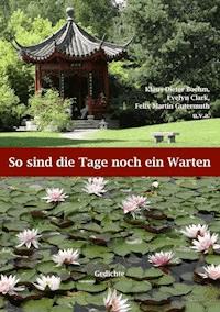 So sind die Tage noch ein Warten - Klaus-Dieter Boehm - E-Book