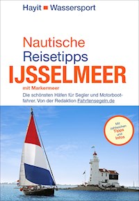 Nautische Reisetipps Ijsselmeer mit Markermeer - Ertay Hayit - E-Book