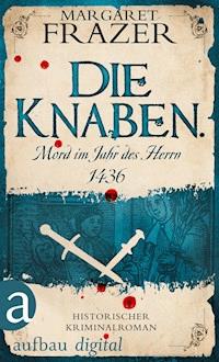 Die Knaben. Mord im Jahr des Herrn 1436 - Margaret Frazer - E-Book