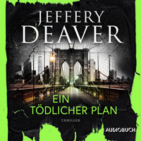 Ein tödlicher Plan - Jeffery Deaver - Hörbuch