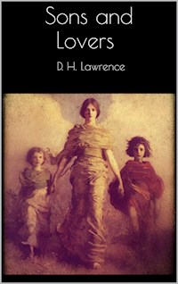 Sons and Lovers - D H Lawrence - E-Book