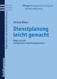 Dienstplanung leicht gemacht - Christa Büker - E-Book
