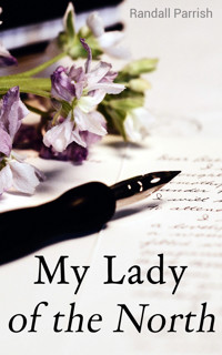 My Lady of the North - Randall Parrish - E-Book