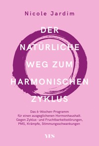 Der natürliche Weg zum harmonischen Zyklus - Nicole Jardim - E-Book