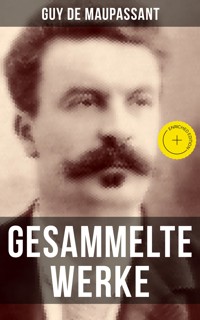 Gesammelte Werke von Guy de Maupassant - Guy de Maupassant - E-Book
