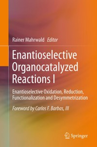 Enantioselective Organocatalyzed Reactions I -  - E-Book